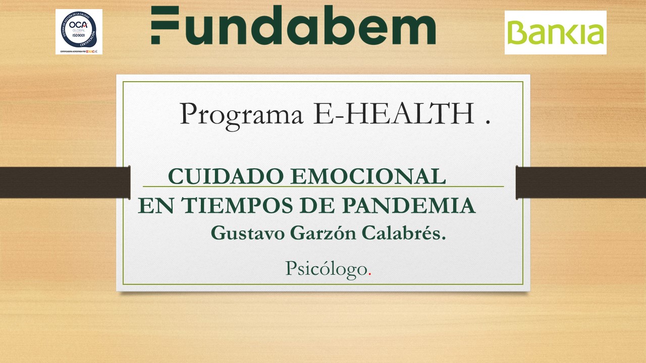 PROGRAMA E HEALTH. “CUIDADO EMOCIONAL EN TIEMPOS DE PANDEMIA”